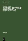 Nation, Gott und Modernität (eBook, PDF)