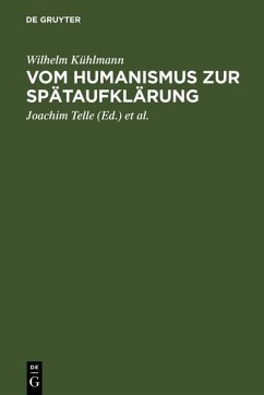Vom Humanismus zur Spätaufklärung (eBook, PDF) - Kühlmann, Wilhelm