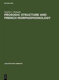 Prosodic Structure and French Morphophonology (eBook, PDF) Prosodic Structure and French Morphophonology (eBook, PDF)