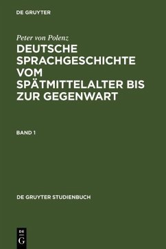 Deutsche Sprachgeschichte vom Spätmittelalter bis zur Gegenwart (eBook, PDF) - Polenz, Peter Von
