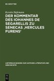 Der Kommentar des Iohannes de Segarellis zu Senecas 'Hercules furens' (eBook, PDF)