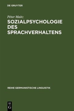 Sozialpsychologie des Sprachverhaltens (eBook, PDF) - Maitz, Péter