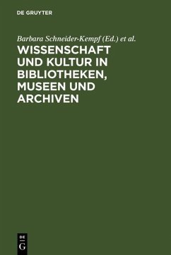 Wissenschaft und Kultur in Bibliotheken, Museen und Archiven (eBook, PDF)