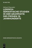 Logisch-semantische Studien in der Grammatik des frühen 19. Jahrhunderts (eBook, PDF)