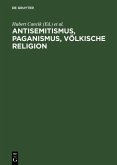 Antisemitismus, Paganismus, Völkische Religion (eBook, PDF)
