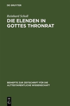 Die Elenden in Gottes Thronrat (eBook, PDF) - Scholl, Reinhard