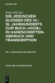 Die jiddischen Glossen des 14.-16. Jahrhunderts zum Buch »Hiob« in Handschriftenabdruck und Transkription (eBook, PDF)