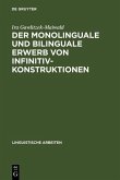 Der monolinguale und bilinguale Erwerb von Infinitivkonstruktionen (eBook, PDF)
