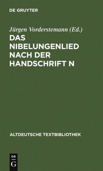 Das Nibelungenlied nach der Handschrift n (eBook, PDF) Das Nibelungenlied nach der Handschrift n (eBook, PDF)