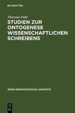 Studien zur Ontogenese wissenschaftlichen Schreibens (eBook, PDF) - Pohl, Thorsten