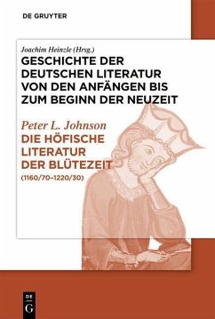 Die höfische Literatur der Blütezeit - (1160/70-1220/30) (eBook, PDF) - Johnson, L. Peter