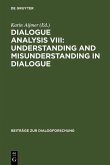 Dialogue Analysis VIII: Understanding and Misunderstanding in Dialogue (eBook, PDF)