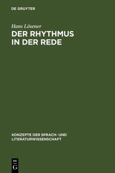 Der Rhythmus in der Rede (eBook, PDF) Der Rhythmus in der Rede (eBook, PDF)