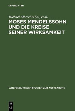 Moses Mendelssohn und die Kreise seiner Wirksamkeit (eBook, PDF)