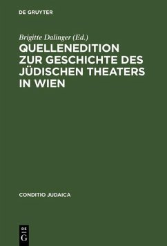 Quellenedition zur Geschichte des jüdischen Theaters in Wien (eBook, PDF)