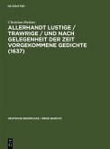 Allerhandt Lustige / Trawrige / vnd nach gelegenheit der Zeit vorgekommene Gedichte (1637) (eBook, PDF)
