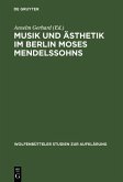 Musik und Ästhetik im Berlin Moses Mendelssohns (eBook, PDF)