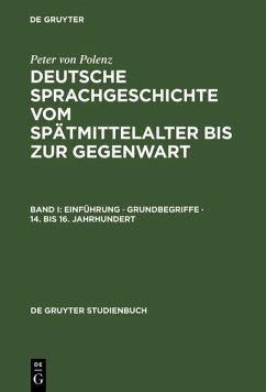 Deutsche Sprachgeschichte vom Spätmittelalter bis zur Gegenwart Bd I (eBook, PDF) - Polenz, Peter Von