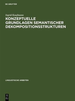 Konzeptuelle Grundlagen semantischer Dekompositionsstrukturen (eBook, PDF) - Kaufmann, Ingrid