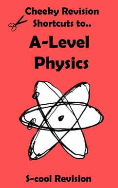 Cover A-level Physics Revision (Cheeky Revision Shortcuts) (eBook, ePUB)
