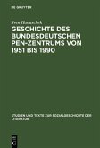 Geschichte des bundesdeutschen PEN-Zentrums von 1951 bis 1990 (eBook, PDF)