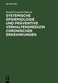 Systemische Epidemiologie und präventive Verhaltensmedizin chronischer Erkrankungen (eBook, PDF)