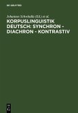 Korpuslinguistik deutsch: synchron - diachron - kontrastiv (eBook, PDF)