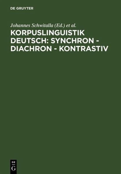 Korpuslinguistik deutsch: synchron - diachron - kontrastiv (eBook, PDF) Korpuslinguistik deutsch: synchron - diachron - kontrastiv (eBook, PDF)