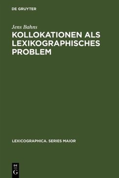 Kollokationen als lexikographisches Problem (eBook, PDF) - Bahns, Jens