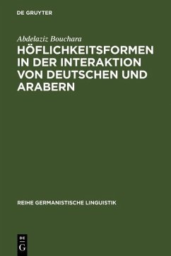 Höflichkeitsformen in der Interaktion von Deutschen und Arabern (eBook, PDF) - Bouchara, Abdelaziz