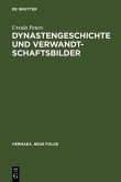 Dynastengeschichte und Verwandtschaftsbilder (eBook, PDF)