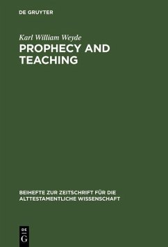 Prophecy and Teaching (eBook, PDF) - Weyde, Karl William
