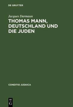 Thomas Mann, Deutschland und die Juden (eBook, PDF) - Darmaun, Jacques