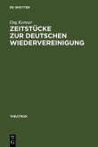 Zeitstücke zur deutschen Wiedervereinigung (eBook, PDF)