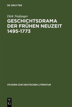 Geschichtsdrama der Frühen Neuzeit 1495-1773 (eBook, PDF) - Niefanger, Dirk