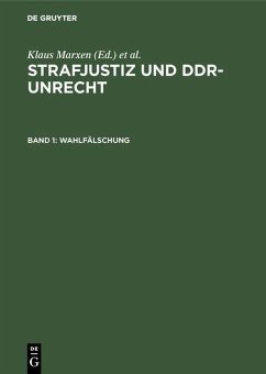 Marxen, Klaus; Werle, Gerhard: Strafjustiz und DDR-Unrecht Wahlfälschung (eBook, PDF)