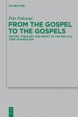 From the Gospel to the Gospels (eBook, PDF)