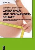 Adipositas und Schwangerschaft (eBook, PDF) Adipositas und Schwangerschaft (eBook, PDF)