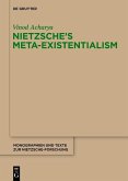 Nietzsche's Meta-Existentialism (eBook, PDF)