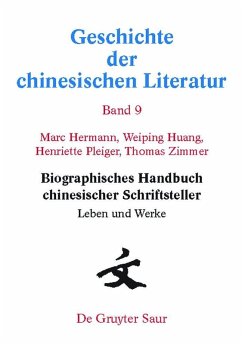 Biographisches Handbuch chinesischer Schriftsteller (eBook, PDF) - Hermann, Marc; Huang, Weiping; Pleiger, Henriette; Zimmer, Thomas