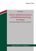 Arbeit, Selbstbewusstsein und Selbstbestimmung bei Hegel (eBook, PDF)