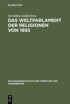 Das Weltparlament der Religionen von 1893 (eBook, PDF) - Lüddeckens, Dorothea