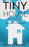 Tiny House Happiness: The Benefits of Living Small (eBook, ePUB)