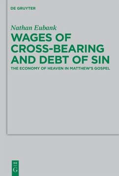 Wages of Cross-Bearing and Debt of Sin (eBook, PDF) - Eubank, Nathan