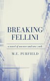 Breaking Fellini (eBook, ePUB)