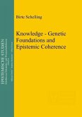 Knowledge - Genetic Foundations and Epistemic Coherence (eBook, PDF)