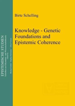 Knowledge - Genetic Foundations and Epistemic Coherence (eBook, PDF) - Schelling, Birte