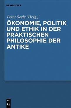Cover Ökonomie, Politik und Ethik in der praktischen Philosophie der Antike (eBook, PDF)