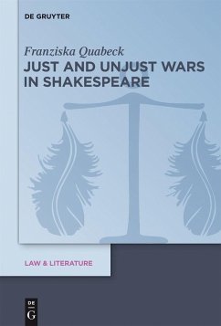 Just and Unjust Wars in Shakespeare (eBook, PDF) - Quabeck, Franziska