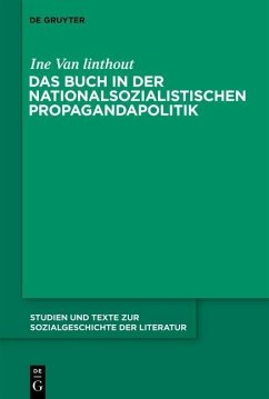 Das Buch in der nationalsozialistischen Propagandapolitik (eBook, PDF) - Linthout, Ine Van